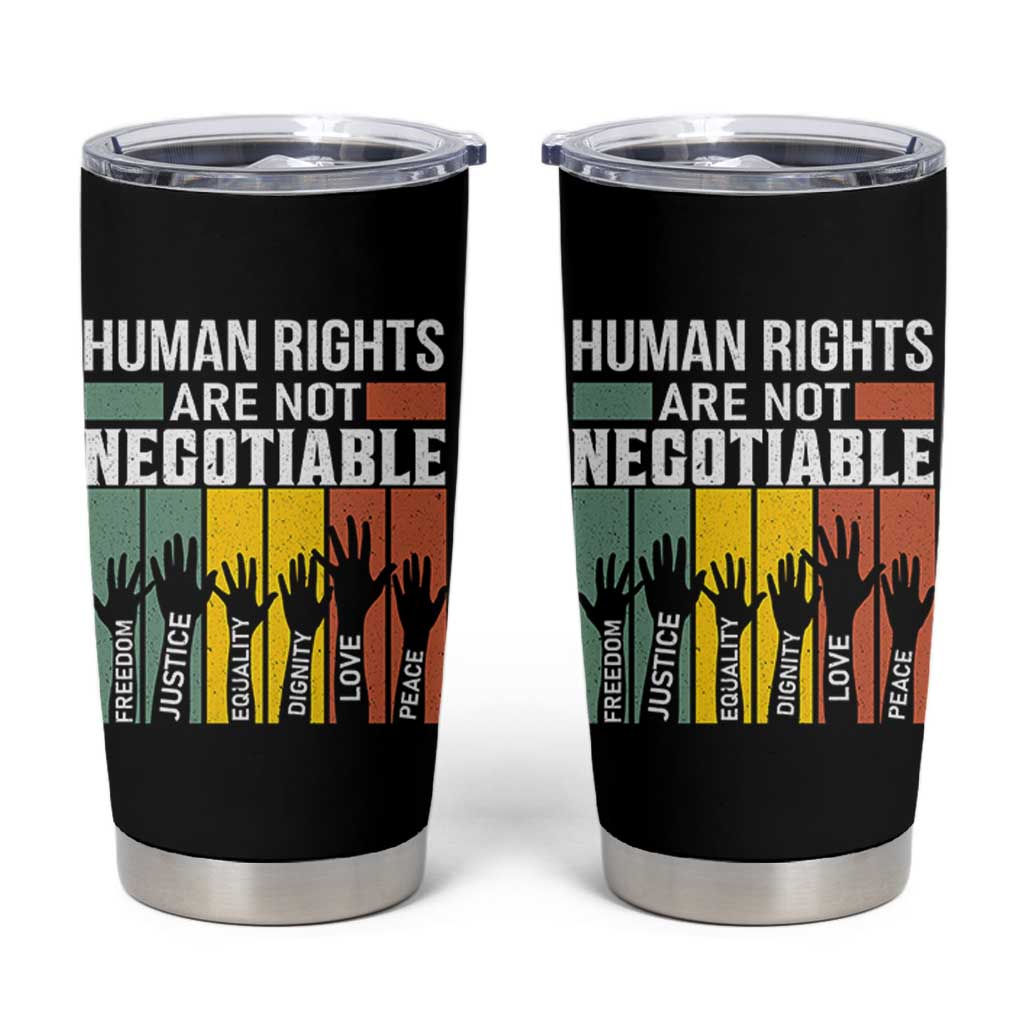 Human Rights Tumbler Cup Are Not Negotiable Retro Equality Statement - Wonder Print Shop