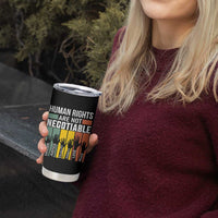 Human Rights Tumbler Cup Are Not Negotiable Retro Equality Statement - Wonder Print Shop