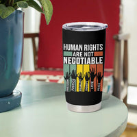 Human Rights Tumbler Cup Are Not Negotiable Retro Equality Statement - Wonder Print Shop