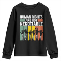 Human Rights Youth Sweatshirt Are Not Negotiable Retro Equality Statement - Wonder Print Shop