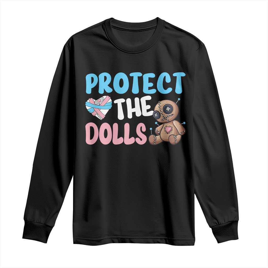 Protect The Dolls Long Sleeve Shirt Transgender Trans Pride