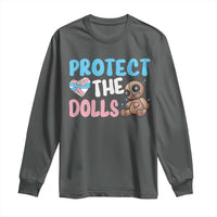 Protect The Dolls Long Sleeve Shirt Transgender Trans Pride