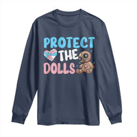 Protect The Dolls Long Sleeve Shirt Transgender Trans Pride