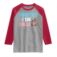 Protect The Dolls Raglan Shirt Transgender Trans Pride