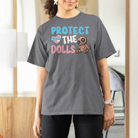 Protect The Dolls T Shirt For Women Transgender Trans Pride