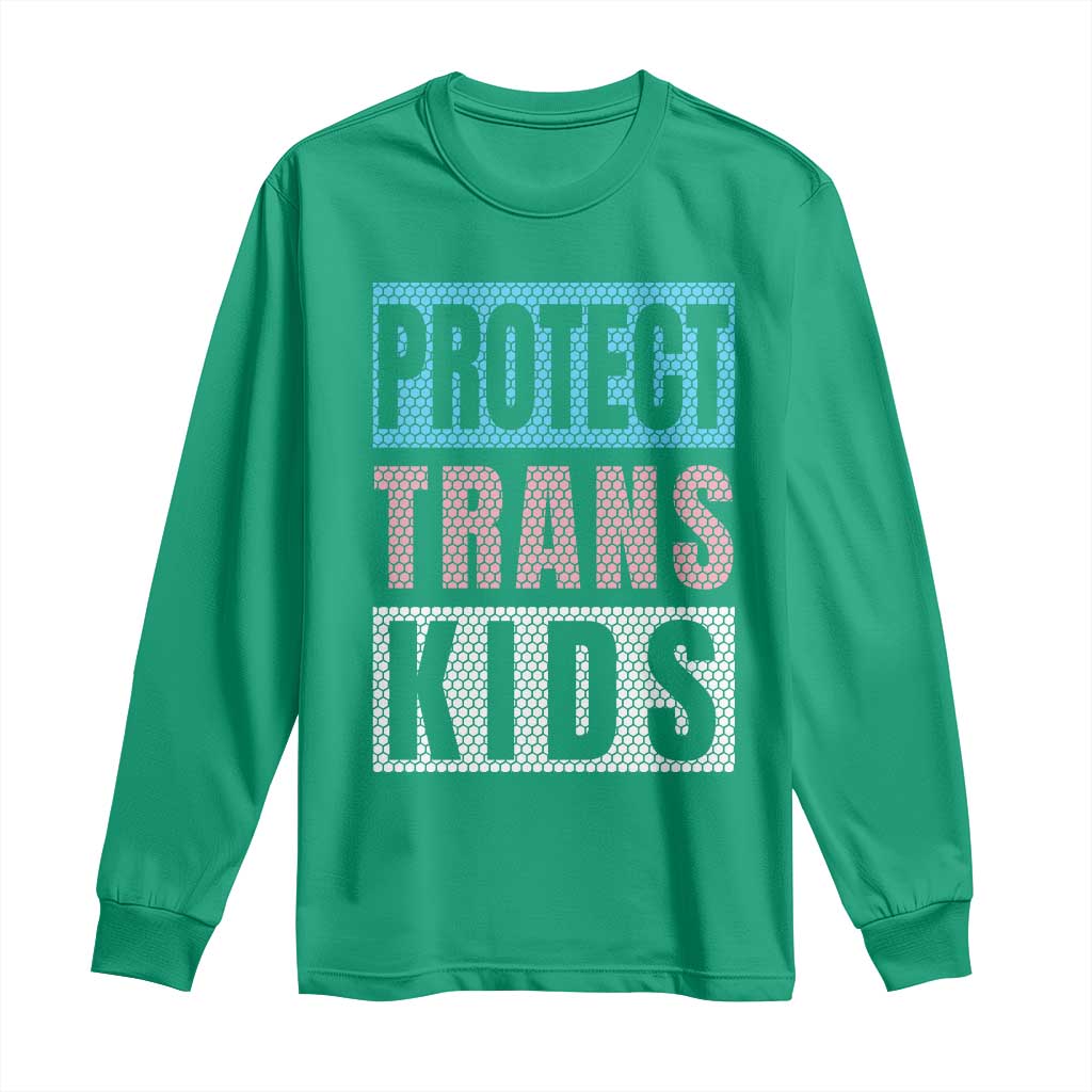 Protect Trans Kids Long Sleeve Shirt Transgender Pride Trans Rights Social Justice