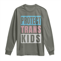 Protect Trans Kids Long Sleeve Shirt Transgender Pride Trans Rights Social Justice