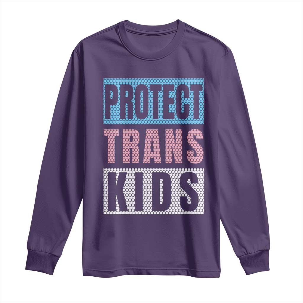 Protect Trans Kids Long Sleeve Shirt Transgender Pride Trans Rights Social Justice