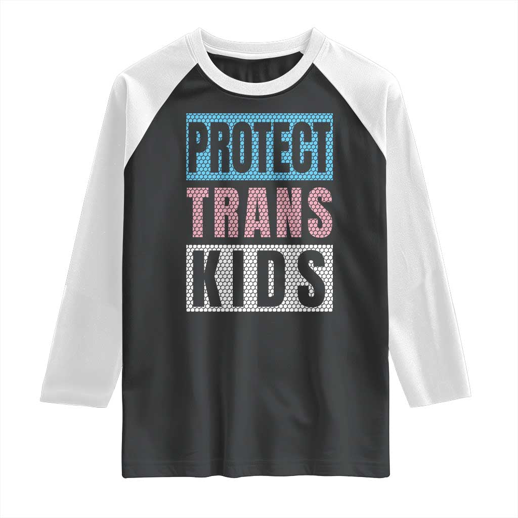 Protect Trans Kids Raglan Shirt Transgender Pride Trans Rights Social Justice