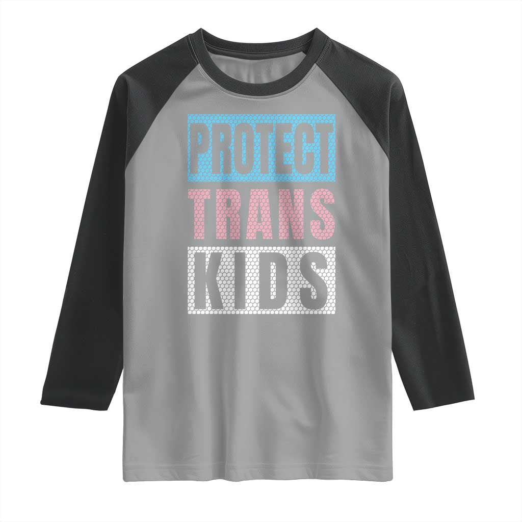 Protect Trans Kids Raglan Shirt Transgender Pride Trans Rights Social Justice