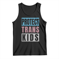 Protect Trans Kids Tank Top Transgender Pride Trans Rights Social Justice