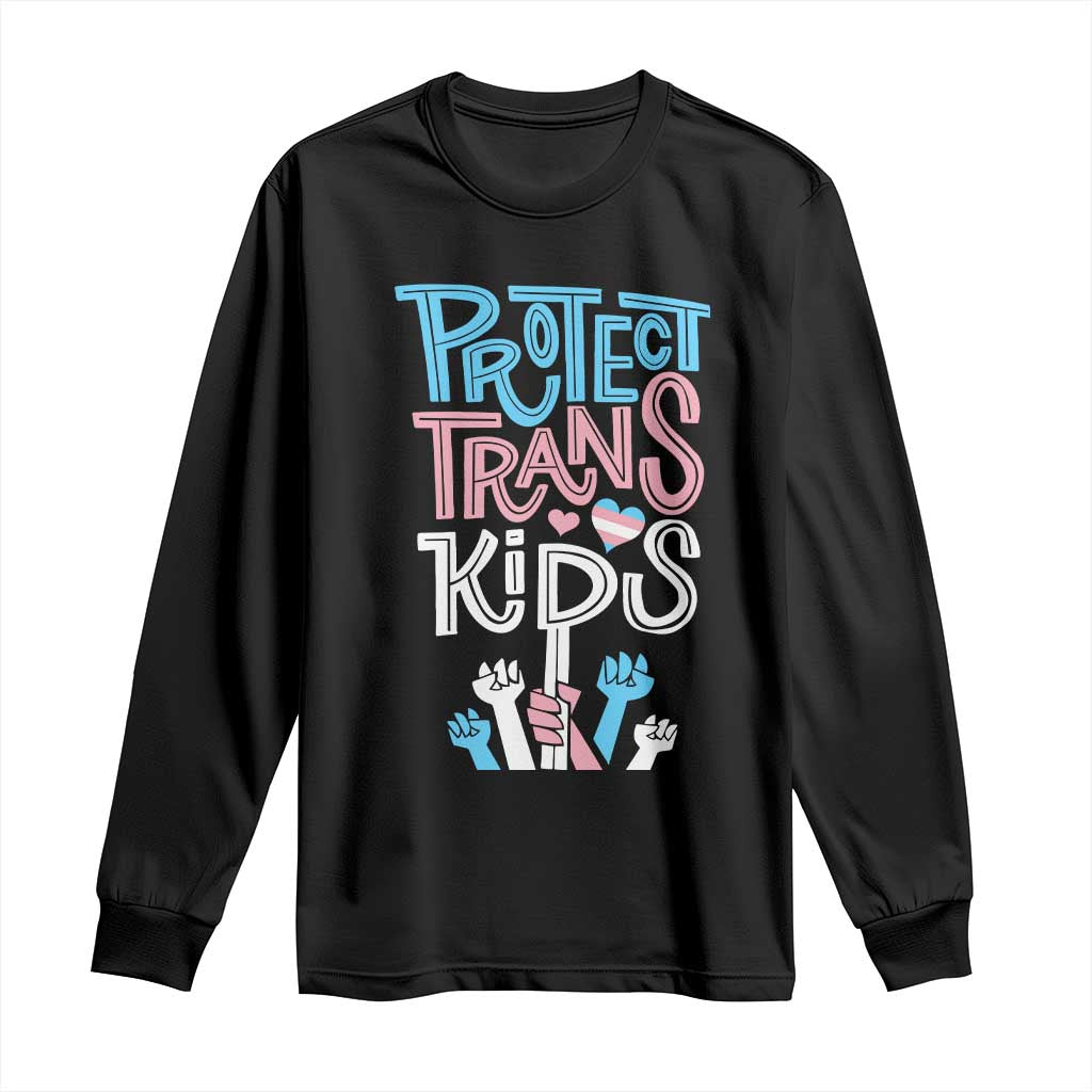 Protect Trans Kids Long Sleeve Shirt Transgender Pride Social Justice