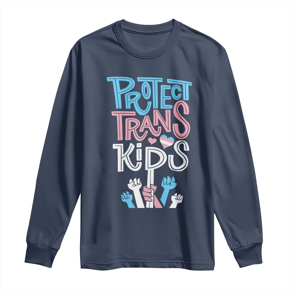 Protect Trans Kids Long Sleeve Shirt Transgender Pride Social Justice