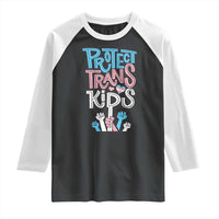 Protect Trans Kids Raglan Shirt Transgender Pride Social Justice