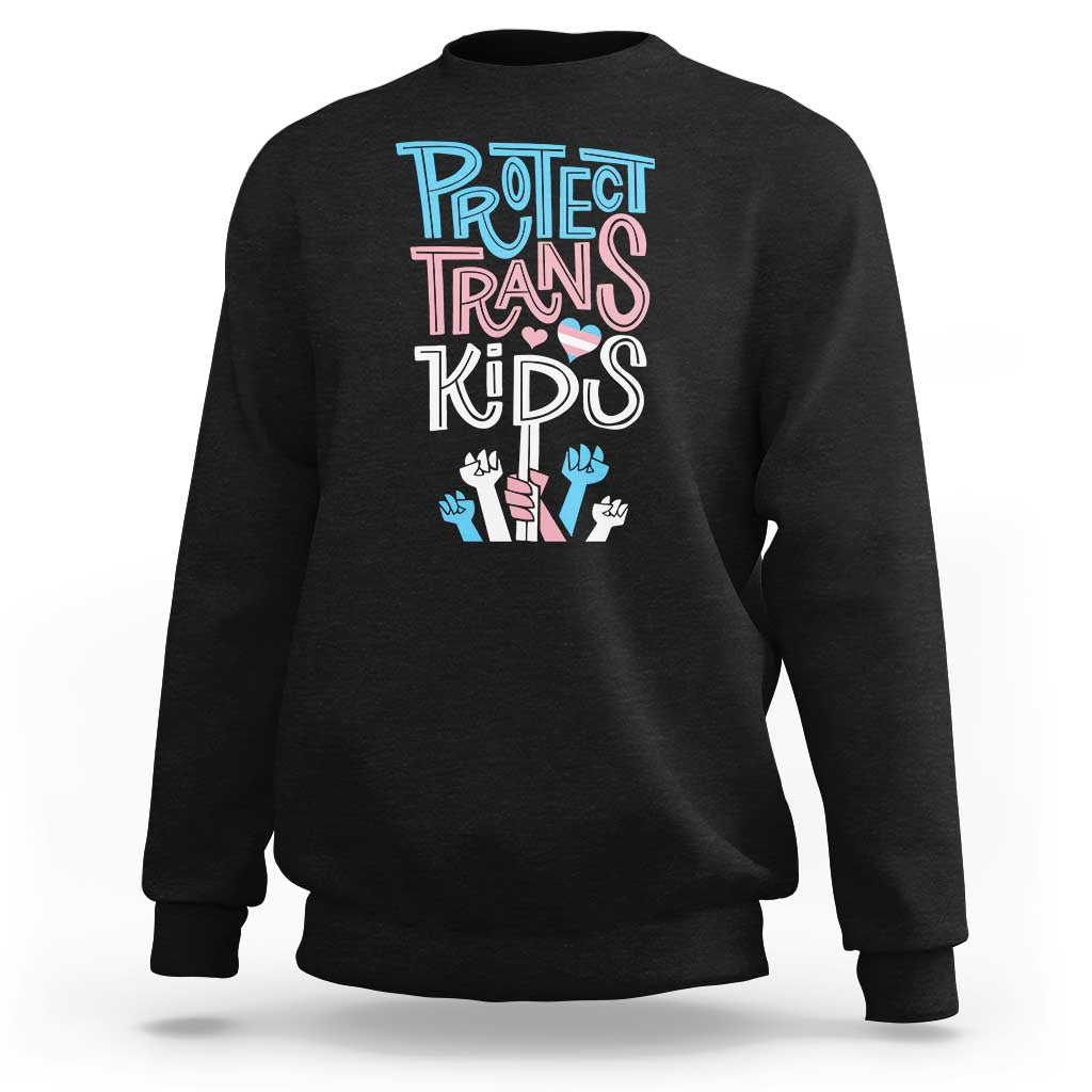 Protect Trans Kids Sweatshirt Transgender Pride Social Justice
