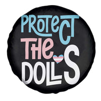 Protect The Dolls Spare Tire Cover Transgender Trans Pride Social Justice
