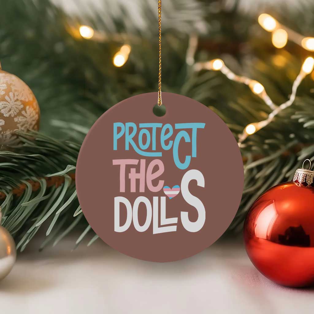 Protect The Dolls Ceramic Ornament Transgender Trans Pride Social Justice - Wonder Print Shop