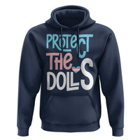 Protect The Dolls Hoodie Transgender Trans Pride Social Justice