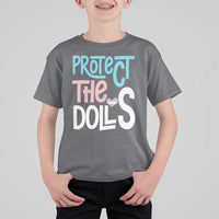Protect The Dolls T Shirt For Kid Transgender Trans Pride Social Justice