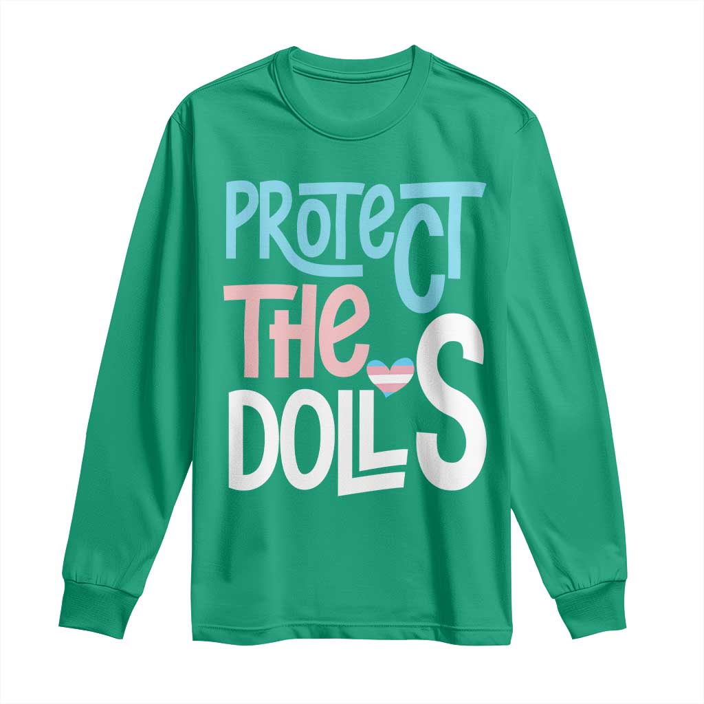 Protect The Dolls Long Sleeve Shirt Transgender Trans Pride Social Justice