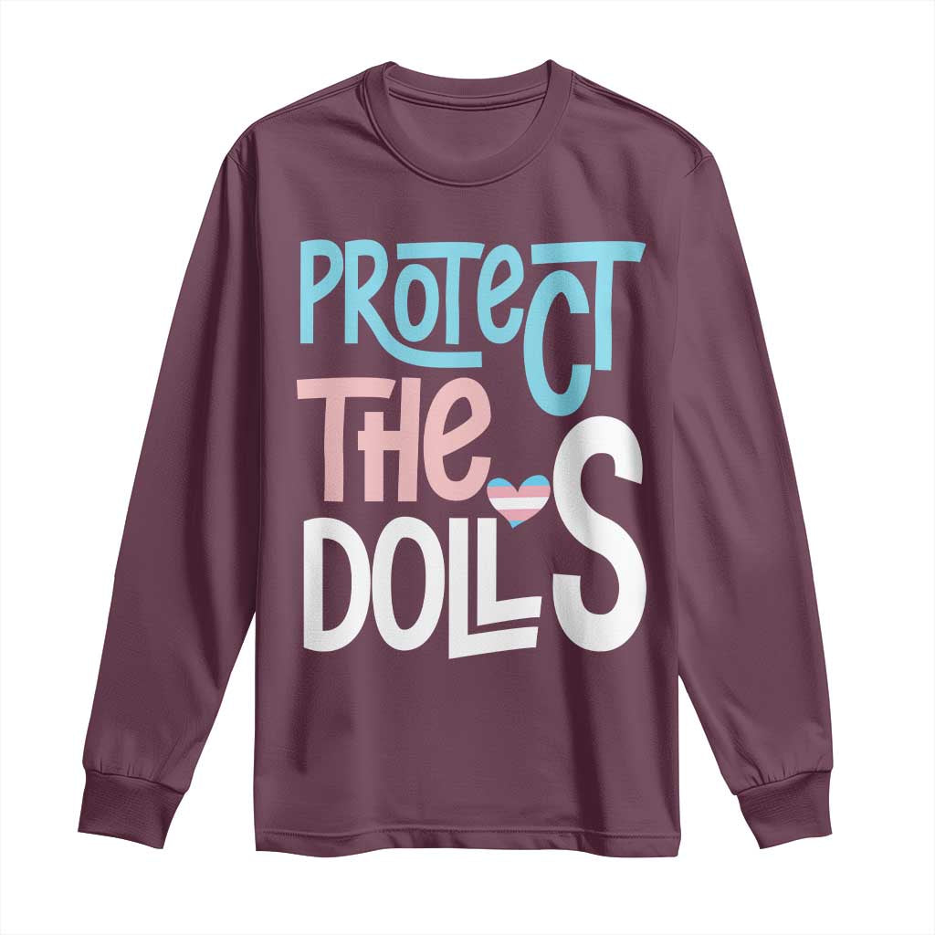 Protect The Dolls Long Sleeve Shirt Transgender Trans Pride Social Justice