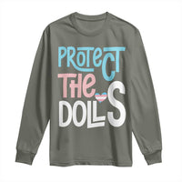 Protect The Dolls Long Sleeve Shirt Transgender Trans Pride Social Justice