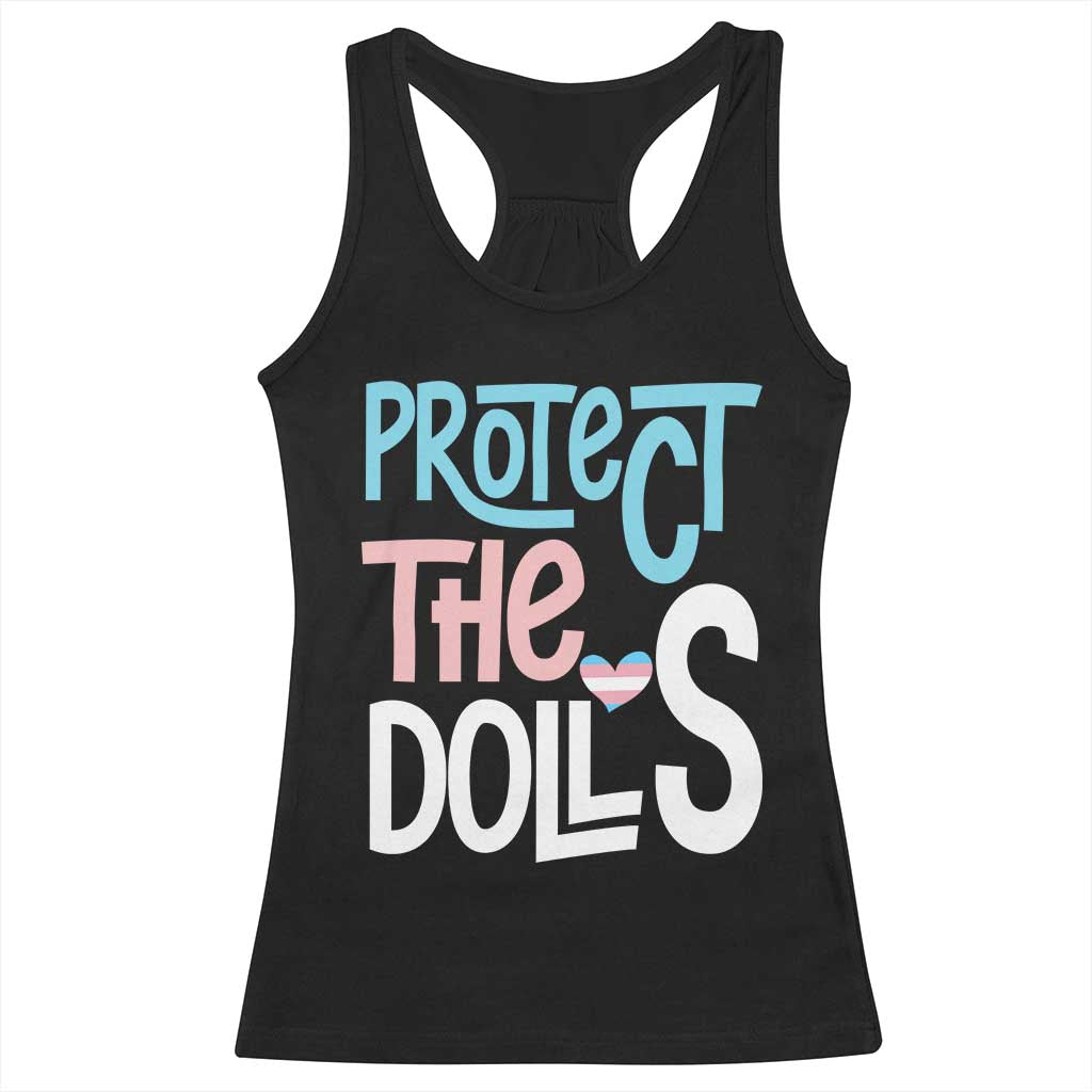 Protect The Dolls Racerback Tank Top Transgender Trans Pride Social Justice