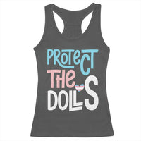 Protect The Dolls Racerback Tank Top Transgender Trans Pride Social Justice