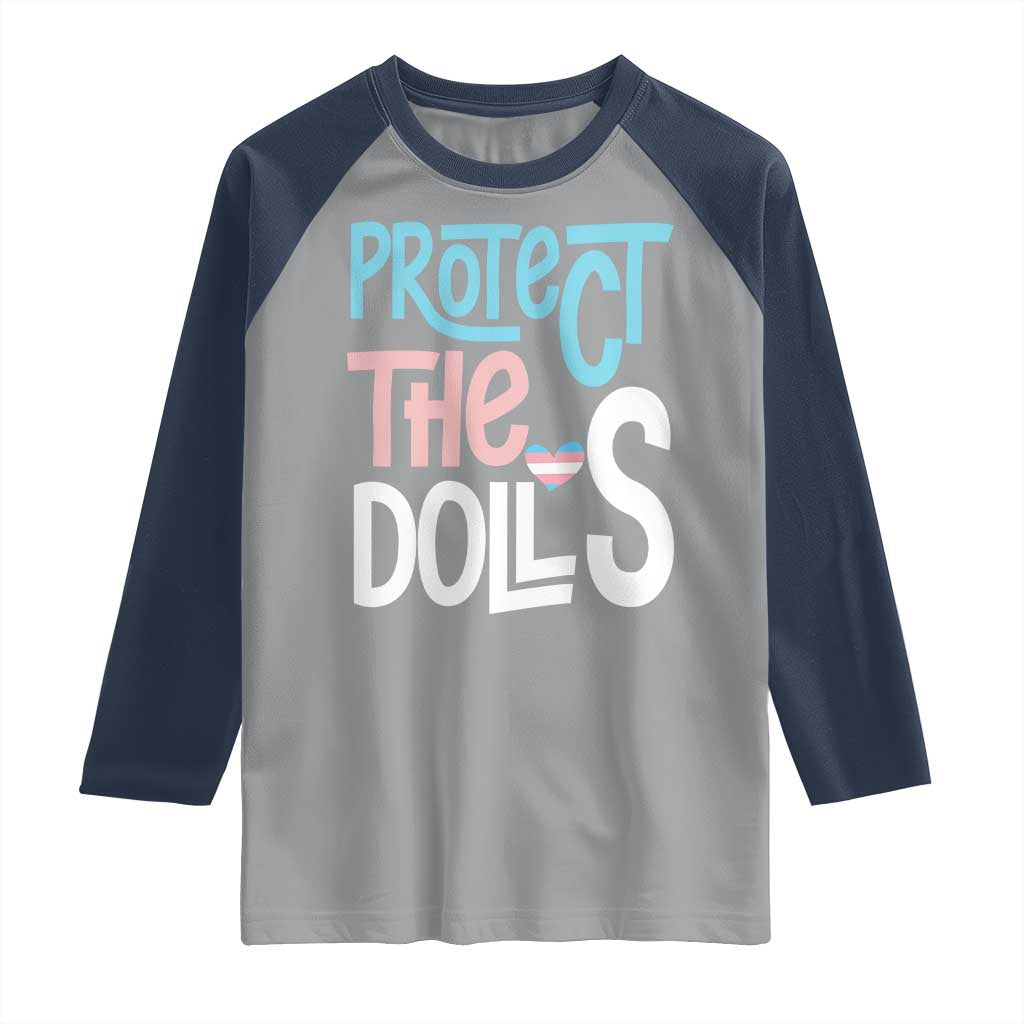Protect The Dolls Raglan Shirt Transgender Trans Pride Social Justice