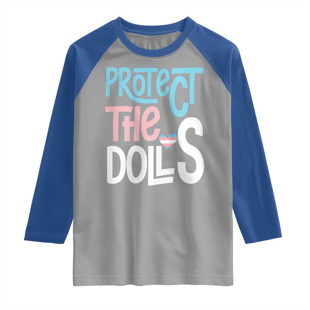Protect The Dolls Raglan Shirt Transgender Trans Pride Social Justice