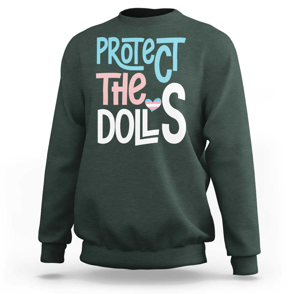 Protect The Dolls Sweatshirt Transgender Trans Pride Social Justice
