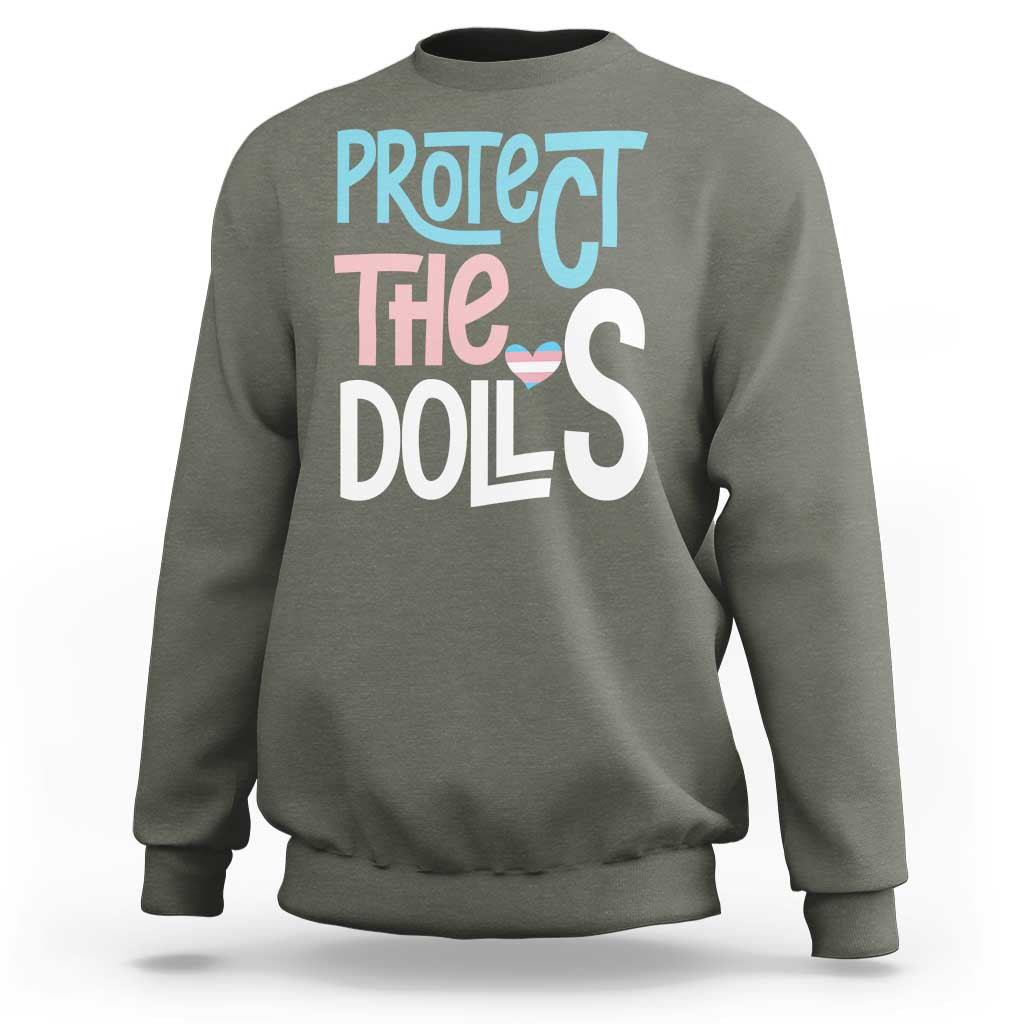Protect The Dolls Sweatshirt Transgender Trans Pride Social Justice