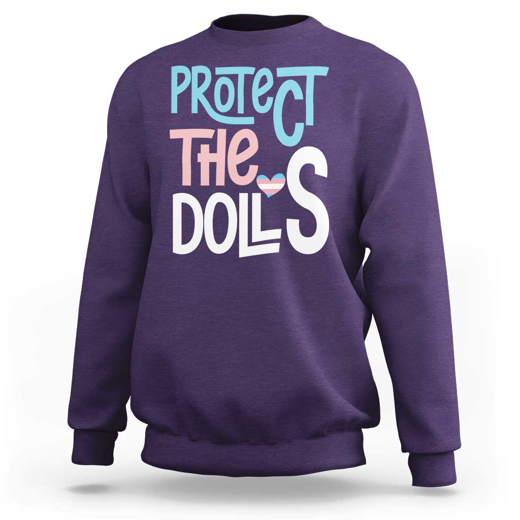 Protect The Dolls Sweatshirt Transgender Trans Pride Social Justice