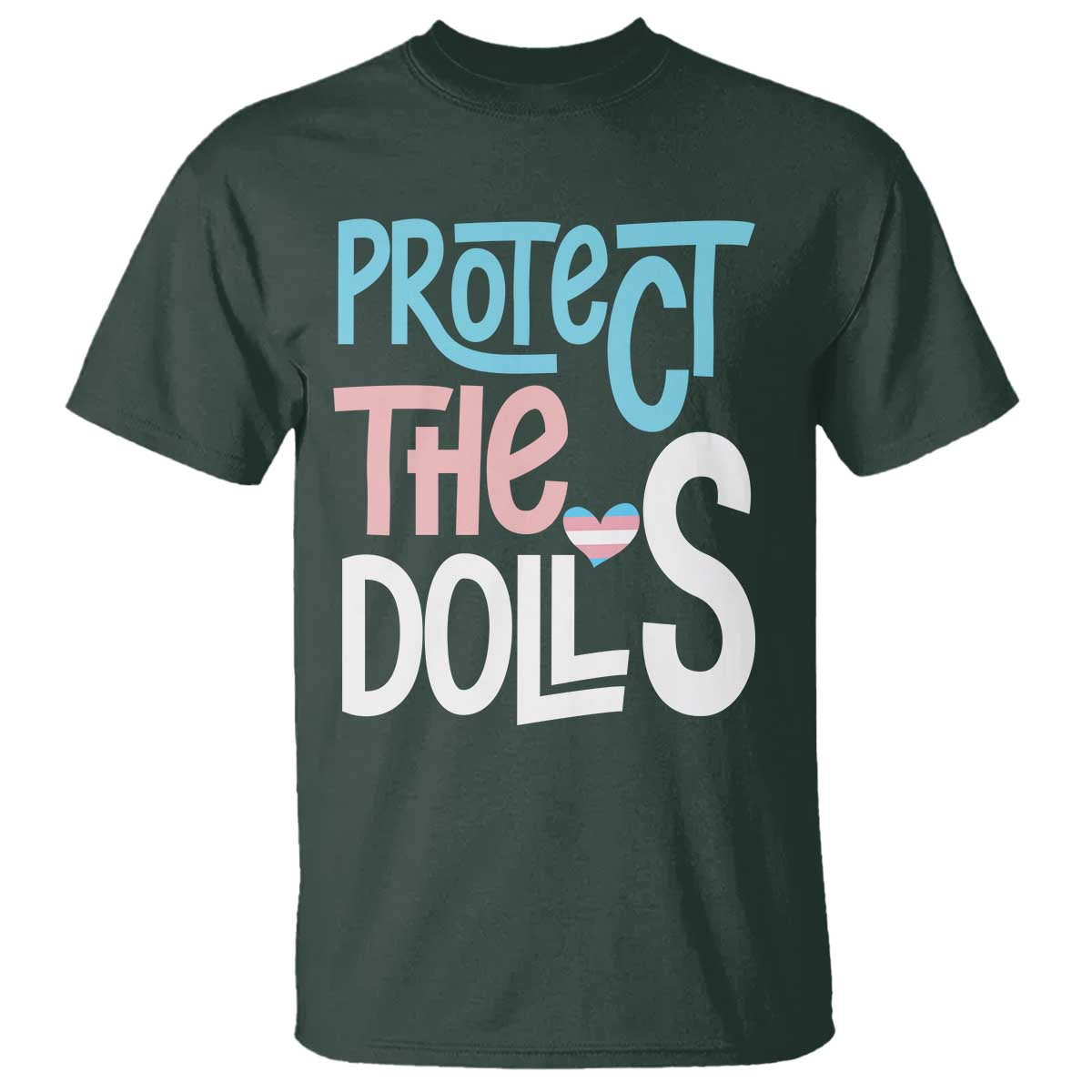 Protect The Dolls T Shirt Transgender Trans Pride Social Justice