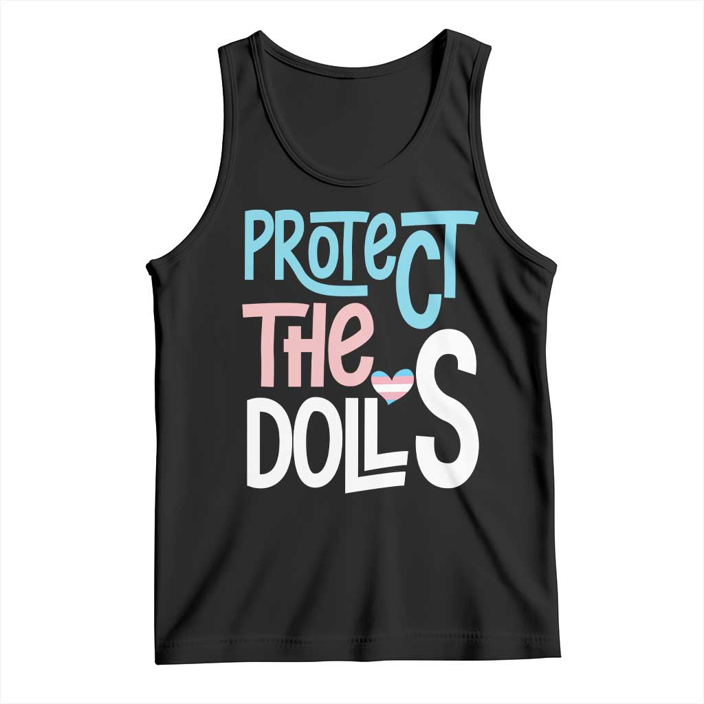 Protect The Dolls Tank Top Transgender Trans Pride Social Justice