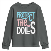 Protect The Dolls Youth Sweatshirt Transgender Trans Pride Social Justice