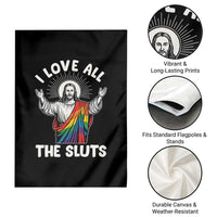 LGBTQ Jesus Garden Flag I Love All The Sluts