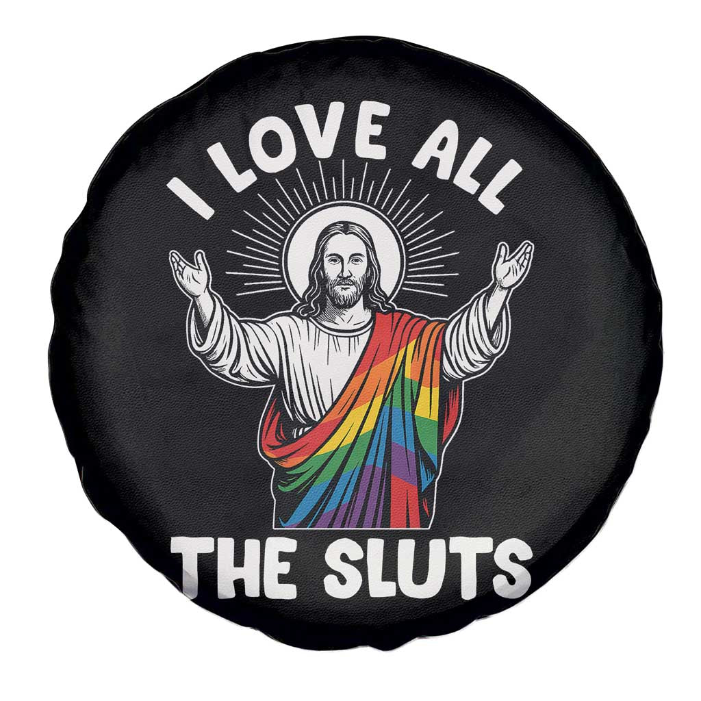 LGBTQ Jesus Spare Tire Cover I Love All The Sluts