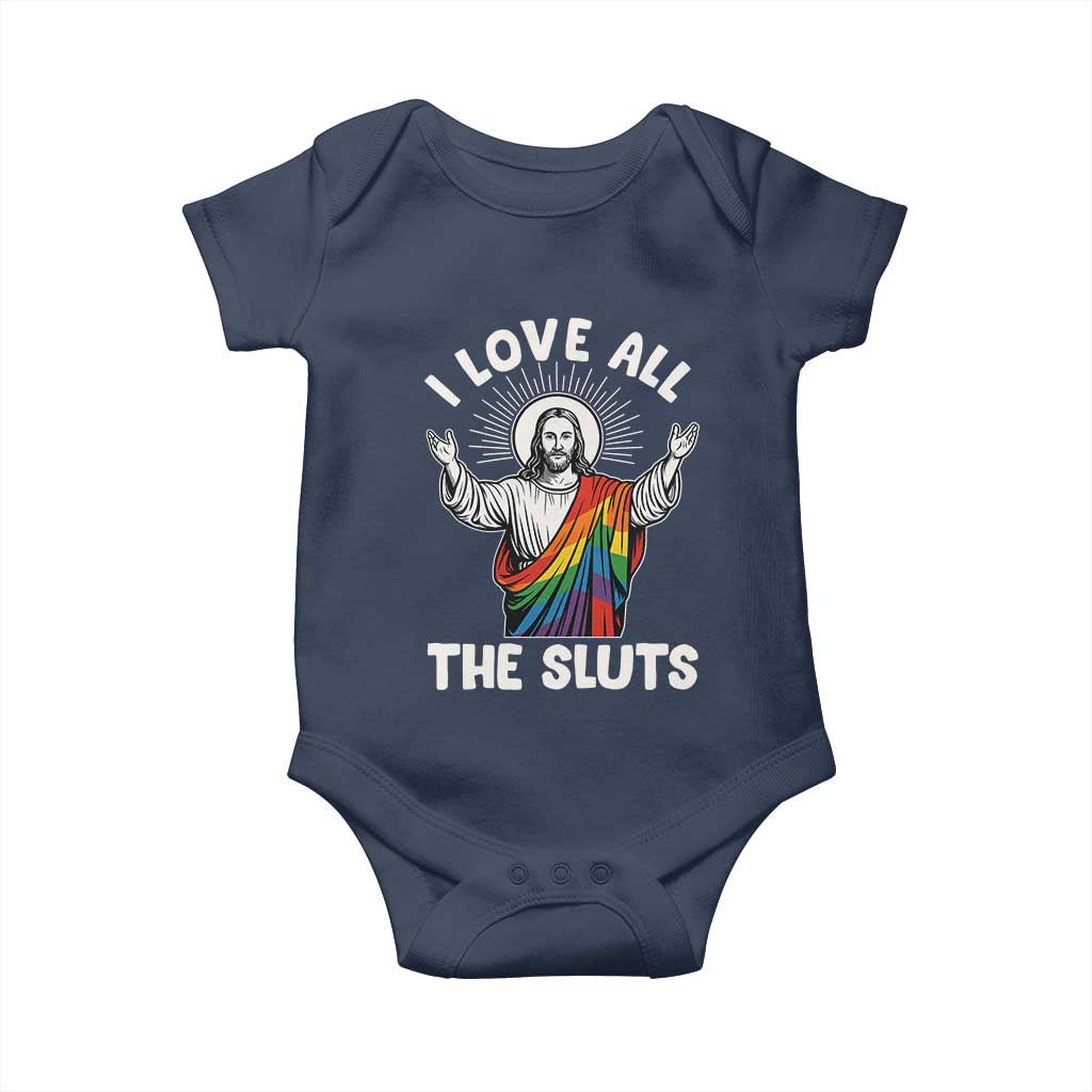 LGBTQ Jesus Baby Onesie I Love All The Sluts