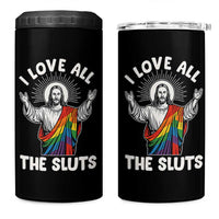 LGBTQ Jesus 4 in 1 Can Cooler Tumbler I Love All The Sluts
