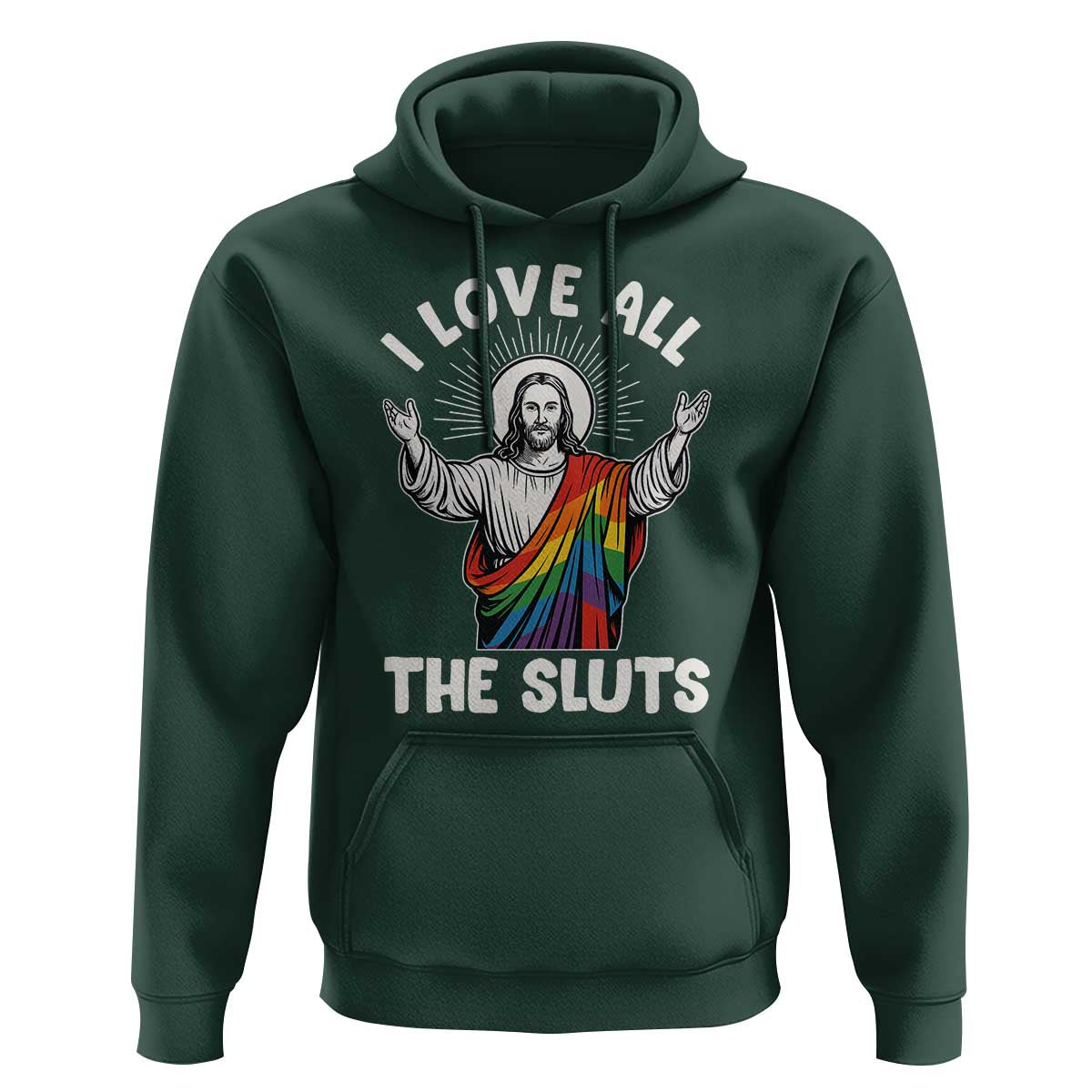LGBTQ Jesus Hoodie I Love All The Sluts