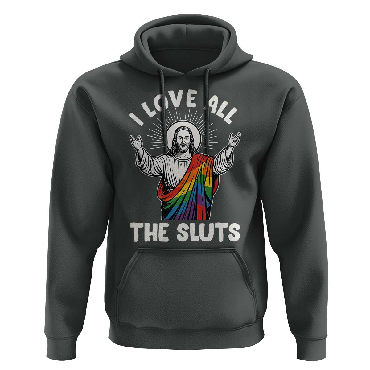 LGBTQ Jesus Hoodie I Love All The Sluts