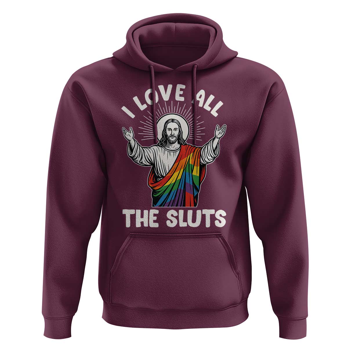 LGBTQ Jesus Hoodie I Love All The Sluts
