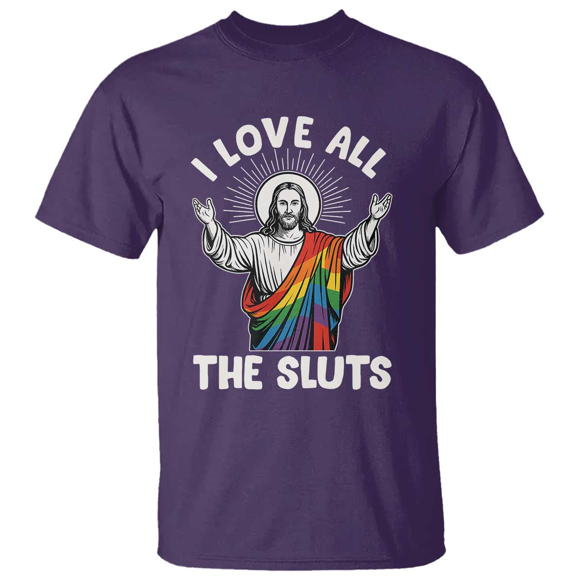 LGBTQ Jesus T Shirt I Love All The Sluts