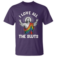 LGBTQ Jesus T Shirt I Love All The Sluts
