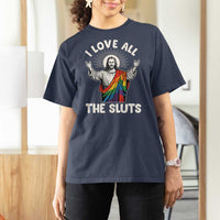 LGBTQ Jesus T Shirt For Women I Love All The Sluts