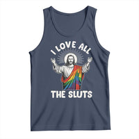 LGBTQ Jesus Tank Top I Love All The Sluts