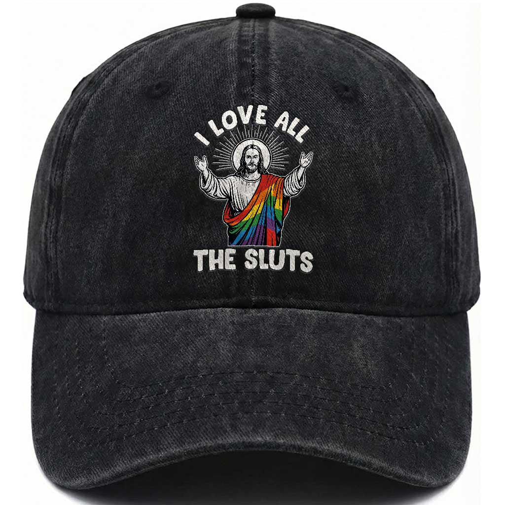 LGBTQ Jesus Washed Cotton Baseball Cap I Love All The Sluts