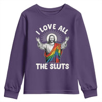 LGBTQ Jesus Youth Sweatshirt I Love All The Sluts