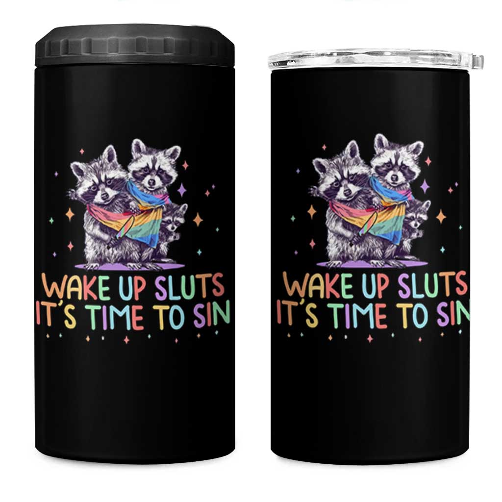 Funny Racoon Pride 4 in 1 Can Cooler Tumbler Wake Up Sluts It Is Time To Sin LGBTQ Rainbow Flag - Wonder Print Shop